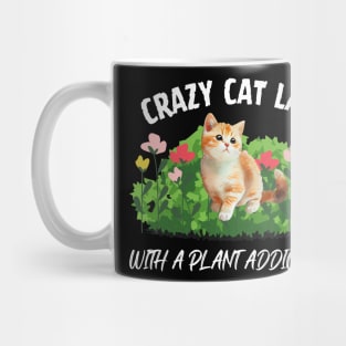 Crazy Cat Lady With A Plant Addiction Mug